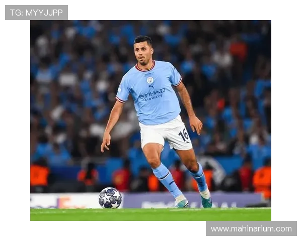 曼城球员本赛季表现稳健，助力球队保持争冠竞争力