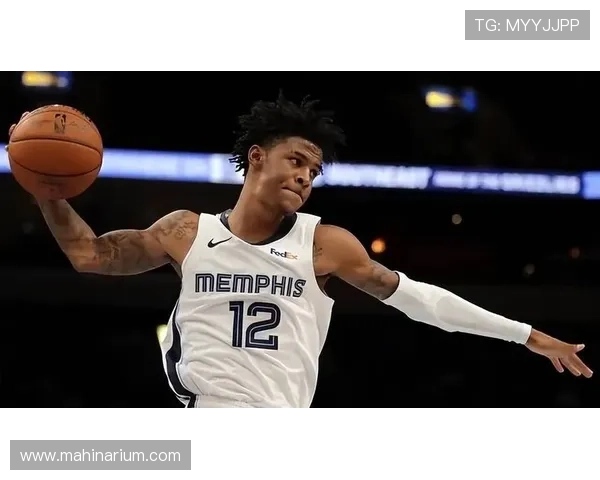 贾·莫兰特挡拆制造错位提升得分效率 超越过去赛季关键时刻表现